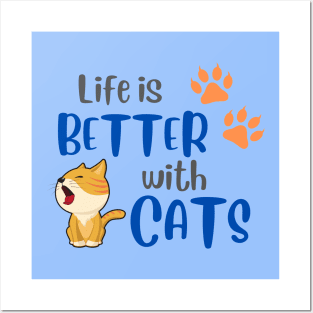 Life Is Better With Cats Posters and Art